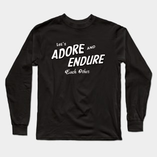 Adore and Endure Long Sleeve T-Shirt